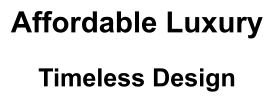 Affordable Luxury Timeless Design